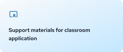support materials for classroom application